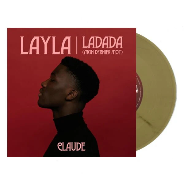 Claude | Layla / Ladada (Mon Dernier Mot) (Gold 7inch Single)