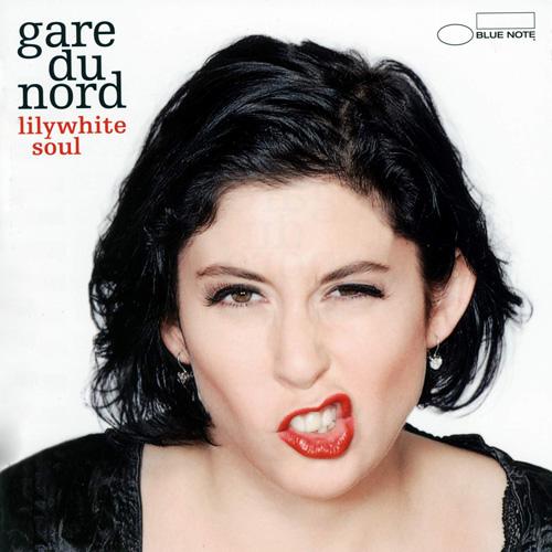 Gare Du Nord | Lilywhite Soul CD