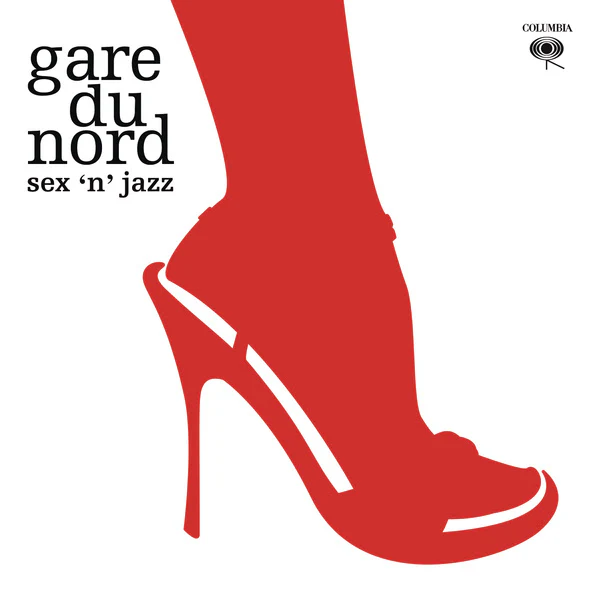 Gare Du Nord | Sex 'N' Jazz Legacy Edition 2CD